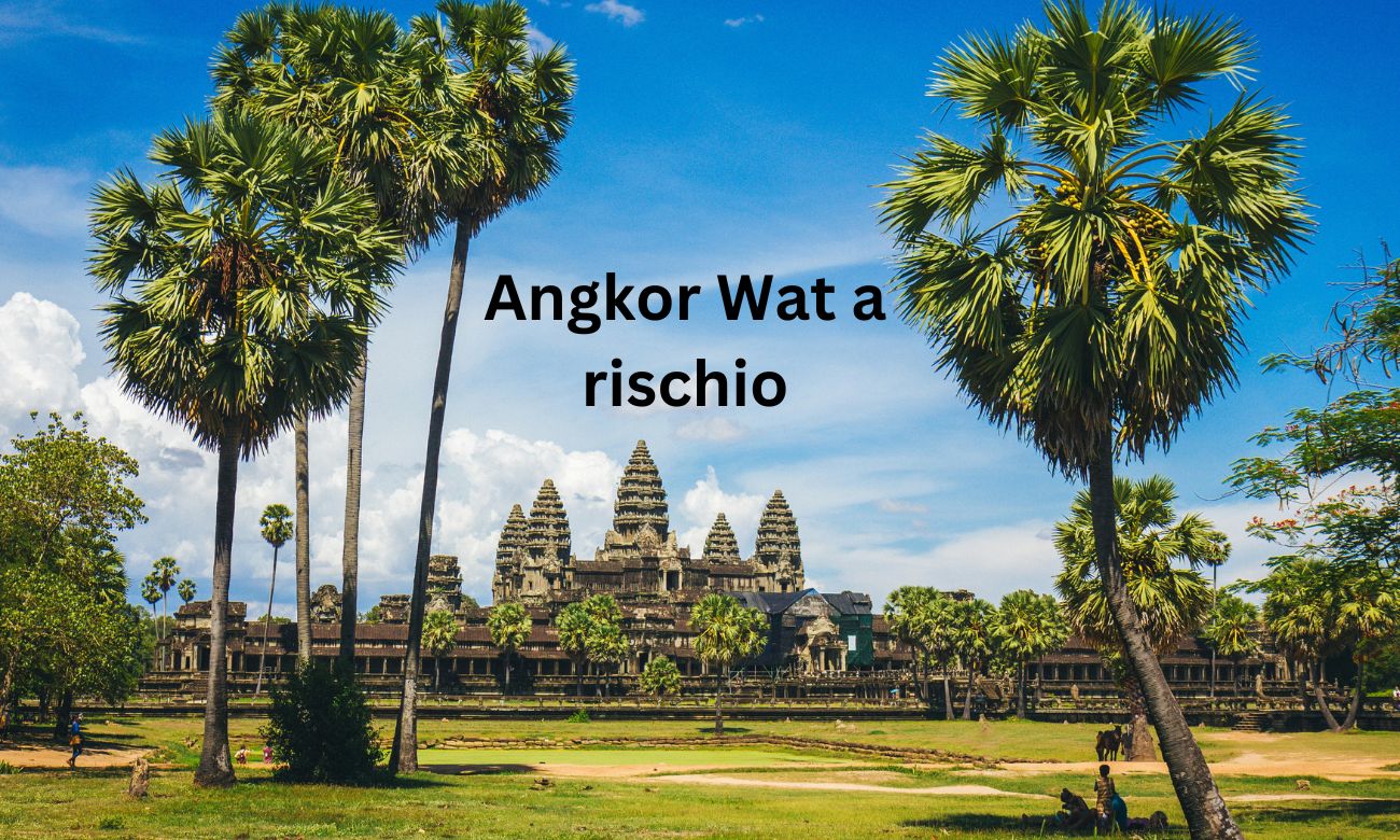 Angkor Wat a rischio