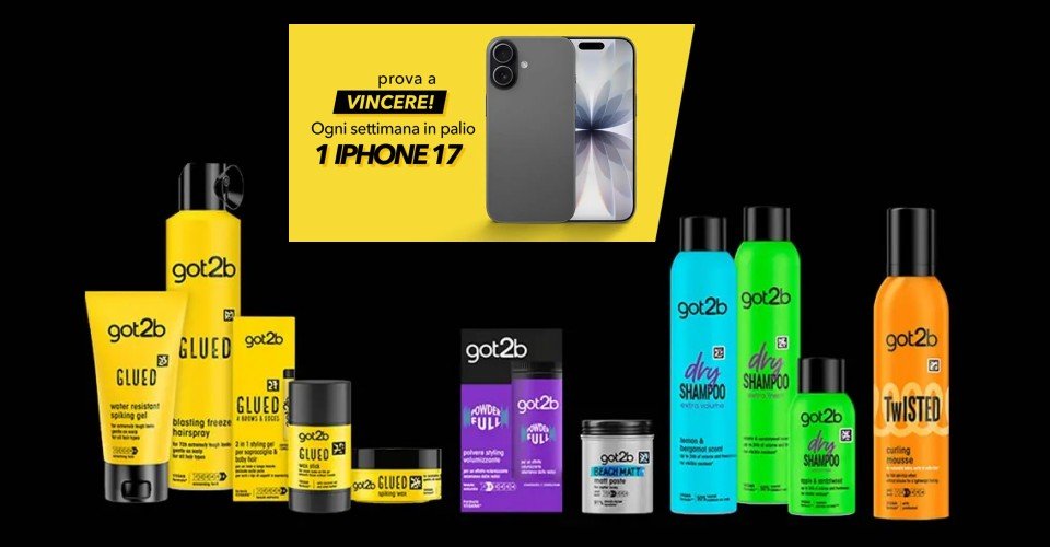 Il brand Got2B vi permette di vincere il nuovissimo iPhone 17 semplicemente acquistando prodotti eccellenti per i vostri capelli