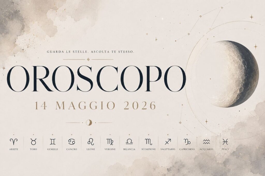 Oroscopo 14 Maggio