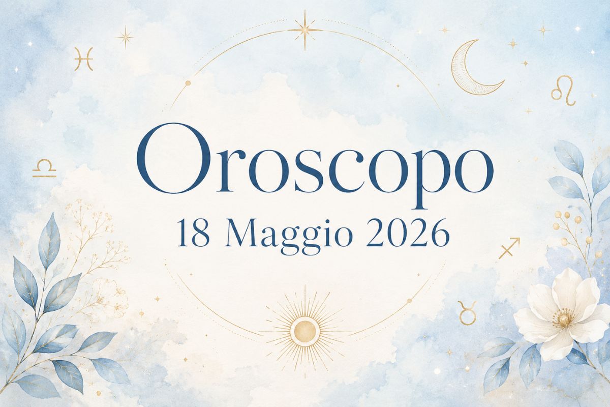 Oroscopo 18 Maggio