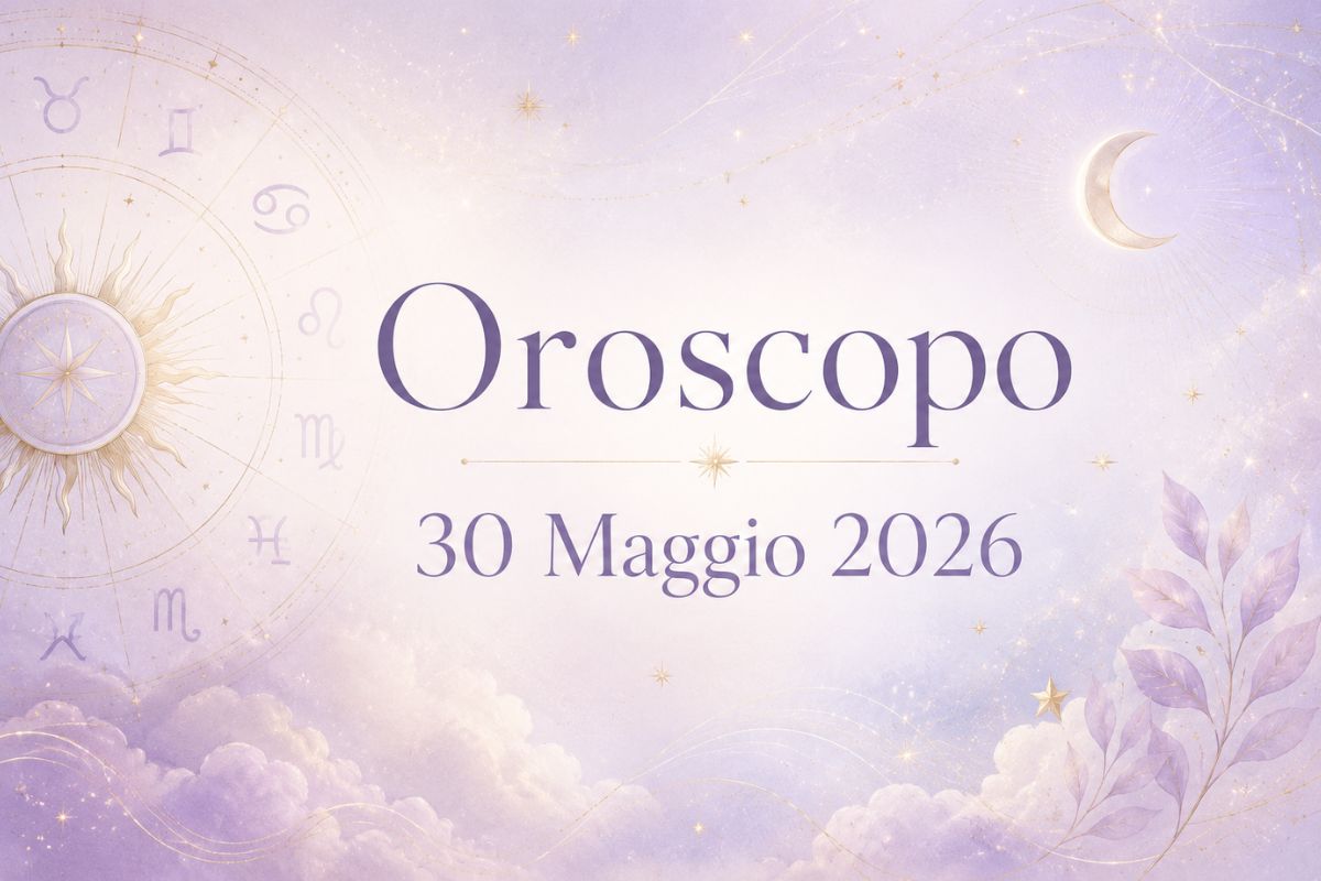 Oroscopo 30 Maggio