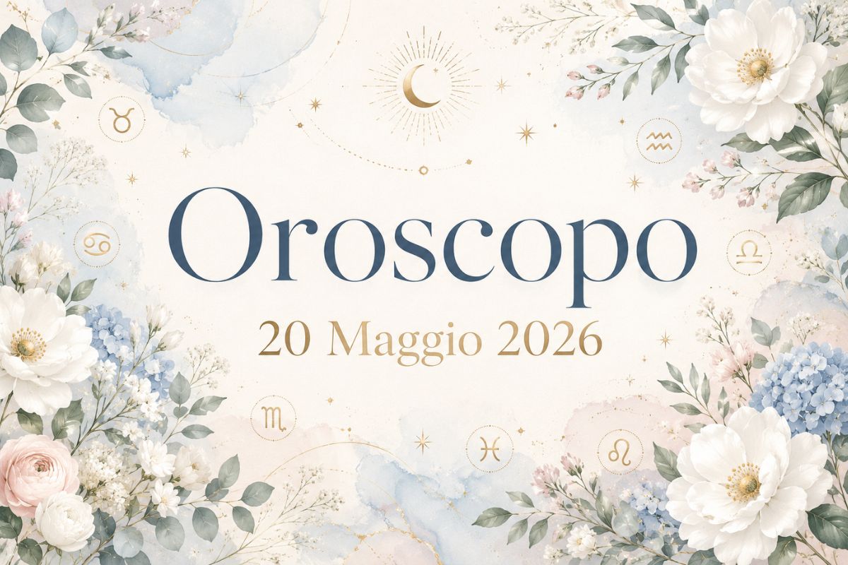 Oroscopo del 20 Maggio