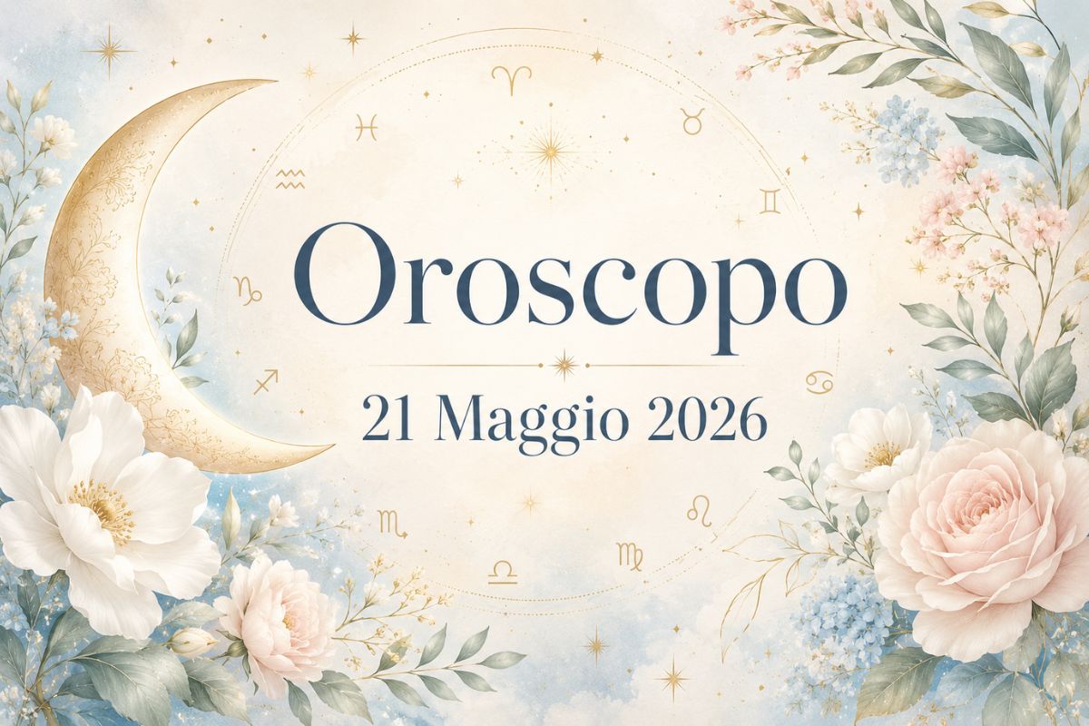 Oroscopo del 21 Maggio