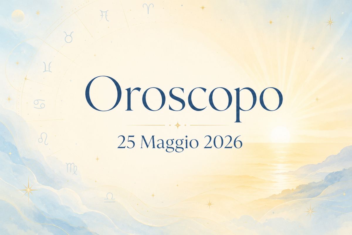 Oroscopo del 25 Maggio