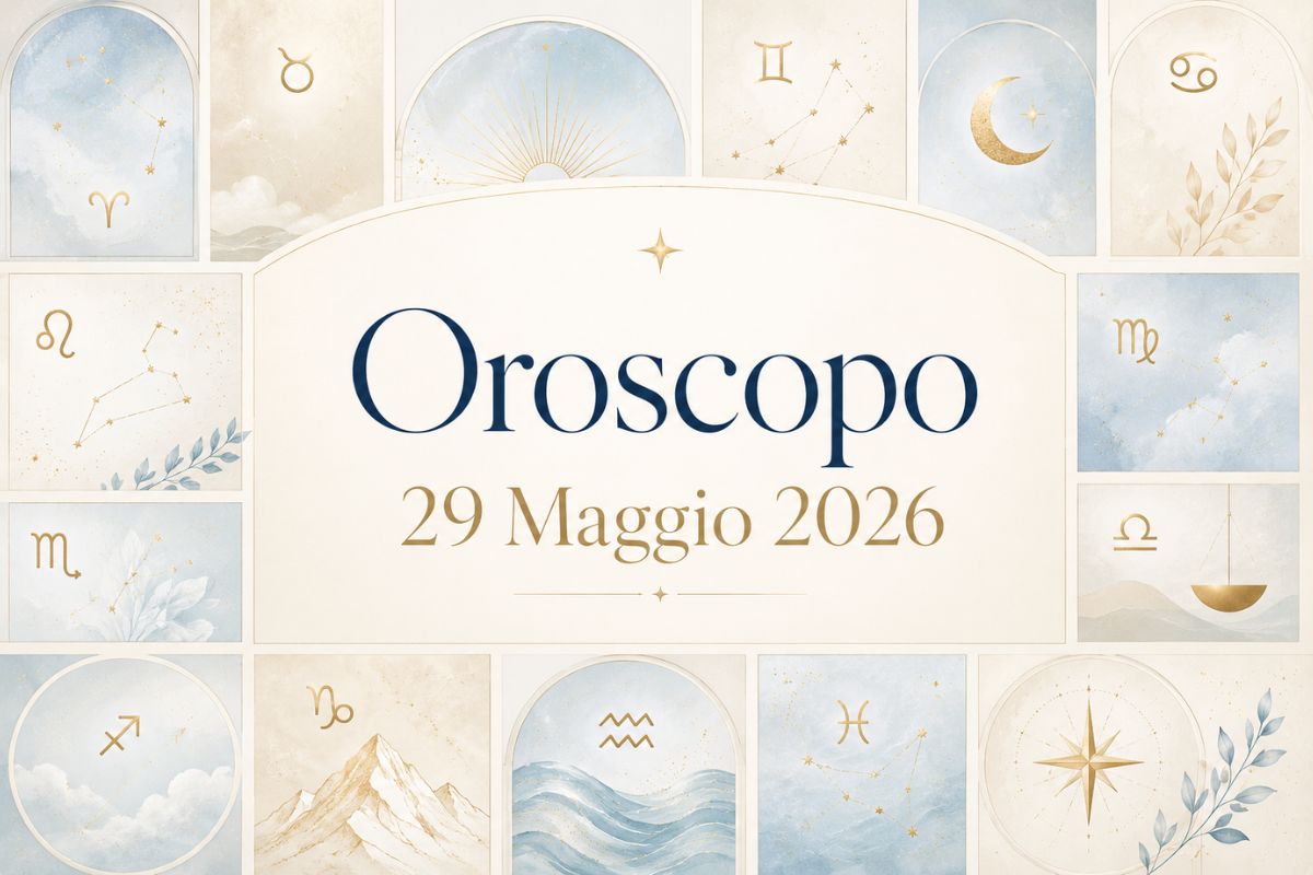 Oroscopo del 29 Maggio 2026