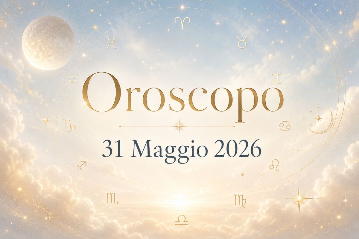 Oroscopo del 31 Maggio