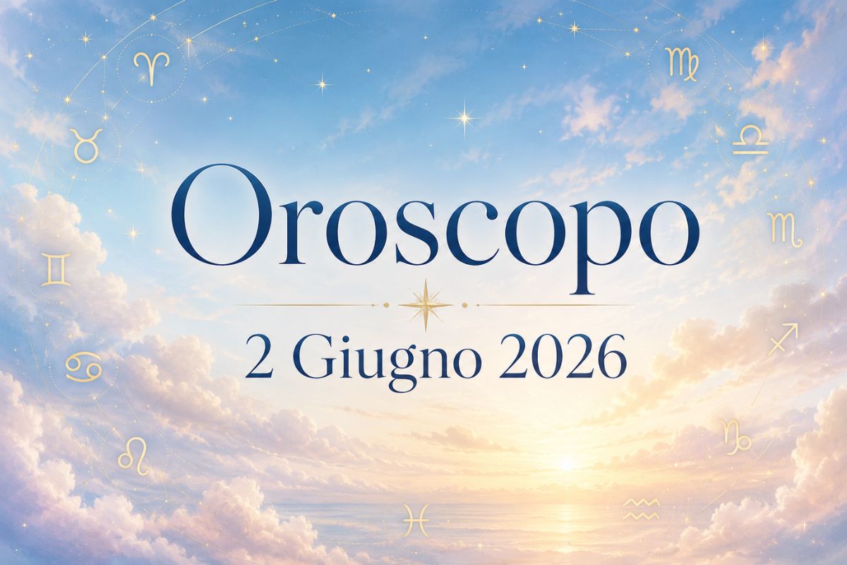 Oroscopo del 2 Giugno
